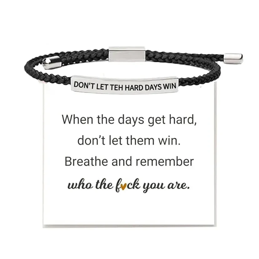Don't Let The Hard Days Win Bracelet
