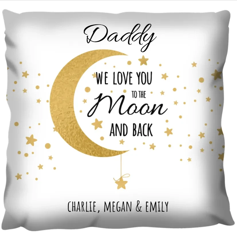 Dad Loves You To The Moon Cushion Pillowcase