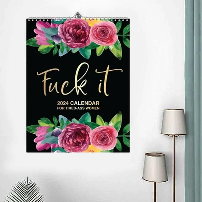 2024-2025: Fuck It or Fuck Me' Calendar for Tired-Ass Women